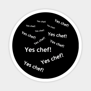 Yes chef! Magnet